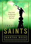 Leaving the Saints by Martha Beck